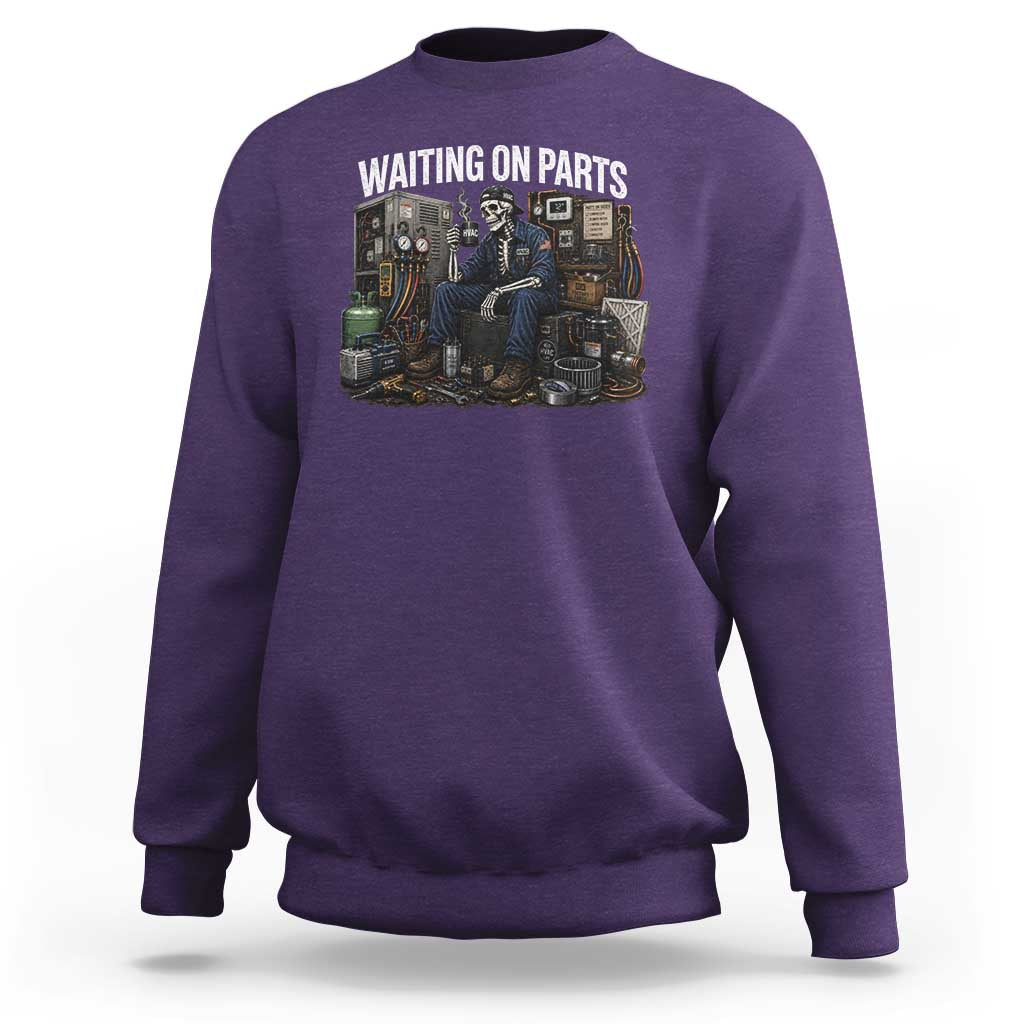 Waiting On Parts HVAC Tech Skeleton Funny Mechanic Graphic Sweatshirt