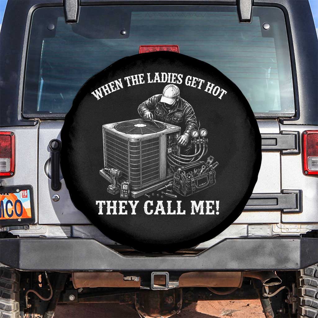 Funny HVAC Technician Graphic Spare Tire Cover When The Ladies Get Hot They Call Me