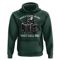 Funny HVAC Technician Graphic Hoodie When The Ladies Get Hot They Call Me