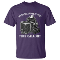 Funny HVAC Technician Graphic T Shirt When The Ladies Get Hot They Call Me