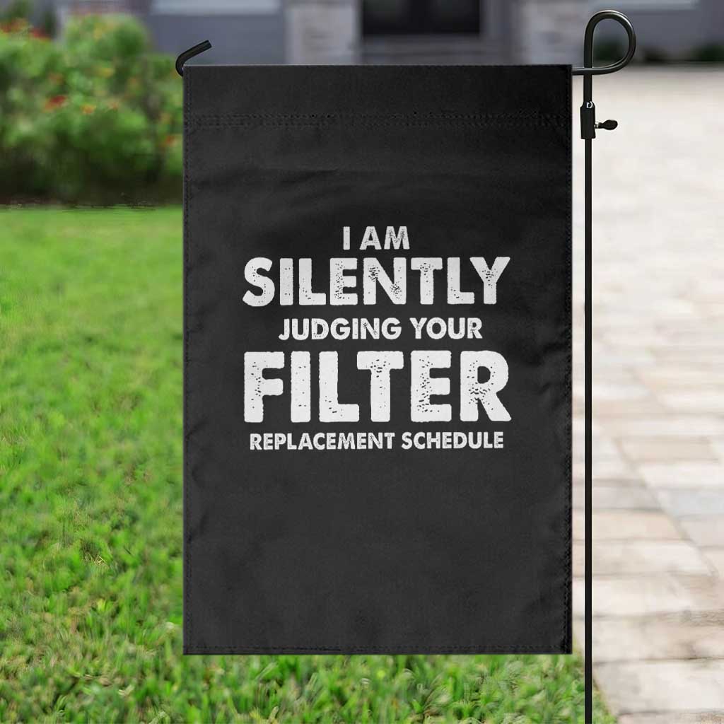 HVAC Tech Graphic Garden Flag I Am Silently Judging Your Filter Replacement Schedule
