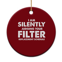 HVAC Tech Graphic Ceramic Ornament I Am Silently Judging Your Filter Replacement Schedule