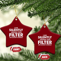 HVAC Tech Graphic Ceramic Ornament I Am Silently Judging Your Filter Replacement Schedule