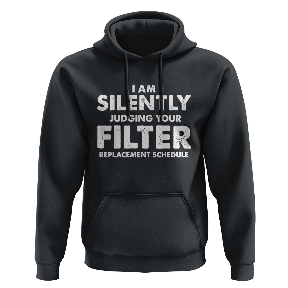 HVAC Tech Graphic Hoodie I Am Silently Judging Your Filter Replacement Schedule