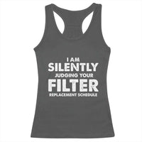 HVAC Tech Graphic Racerback Tank Top I Am Silently Judging Your Filter Replacement Schedule