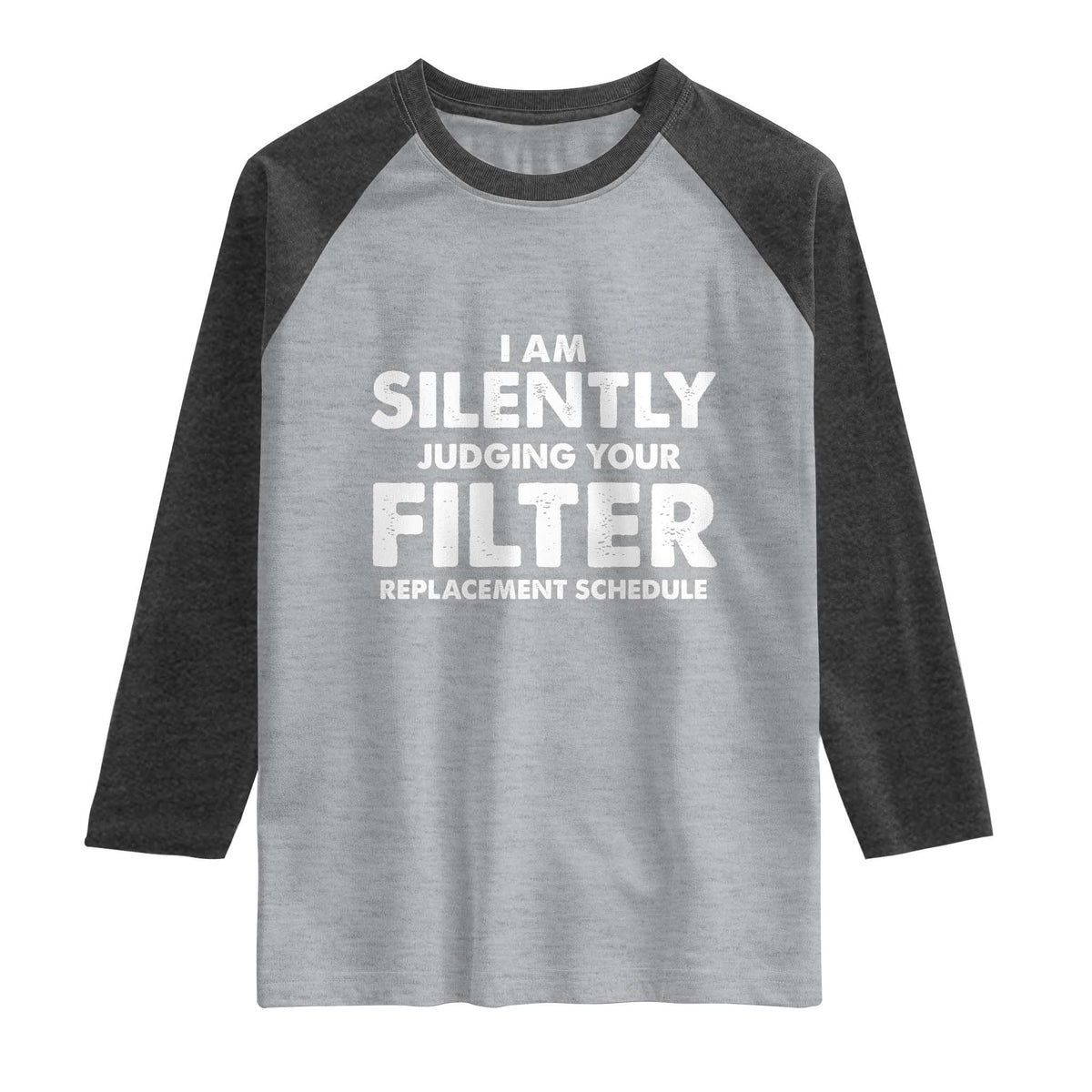 HVAC Tech Graphic Raglan Shirt I Am Silently Judging Your Filter Replacement Schedule