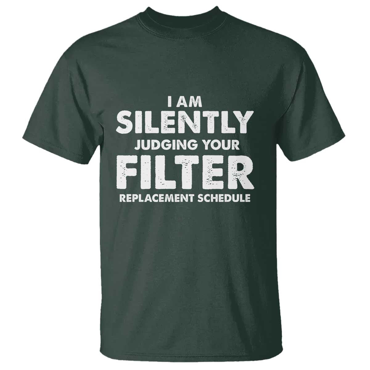 HVAC Tech Graphic T Shirt I Am Silently Judging Your Filter Replacement Schedule