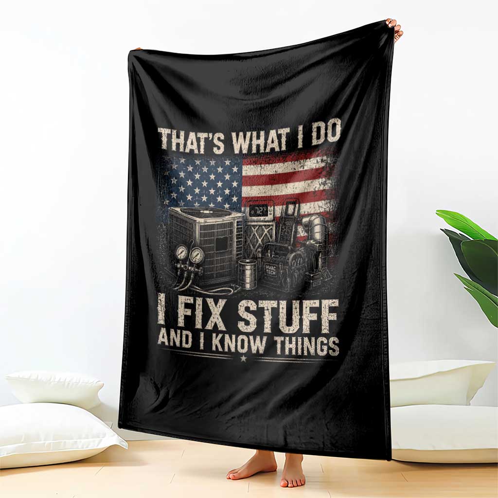 HVAC Technician American Flag Throw Blanket I Fix Stuff And I Know Things American Flag