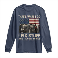 HVAC Technician American Flag Long Sleeve Shirt I Fix Stuff And I Know Things American Flag