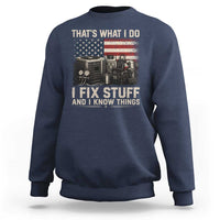HVAC Technician American Flag Sweatshirt I Fix Stuff And I Know Things American Flag