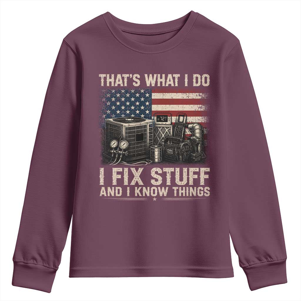 HVAC Technician American Flag Youth Sweatshirt I Fix Stuff And I Know Things American Flag