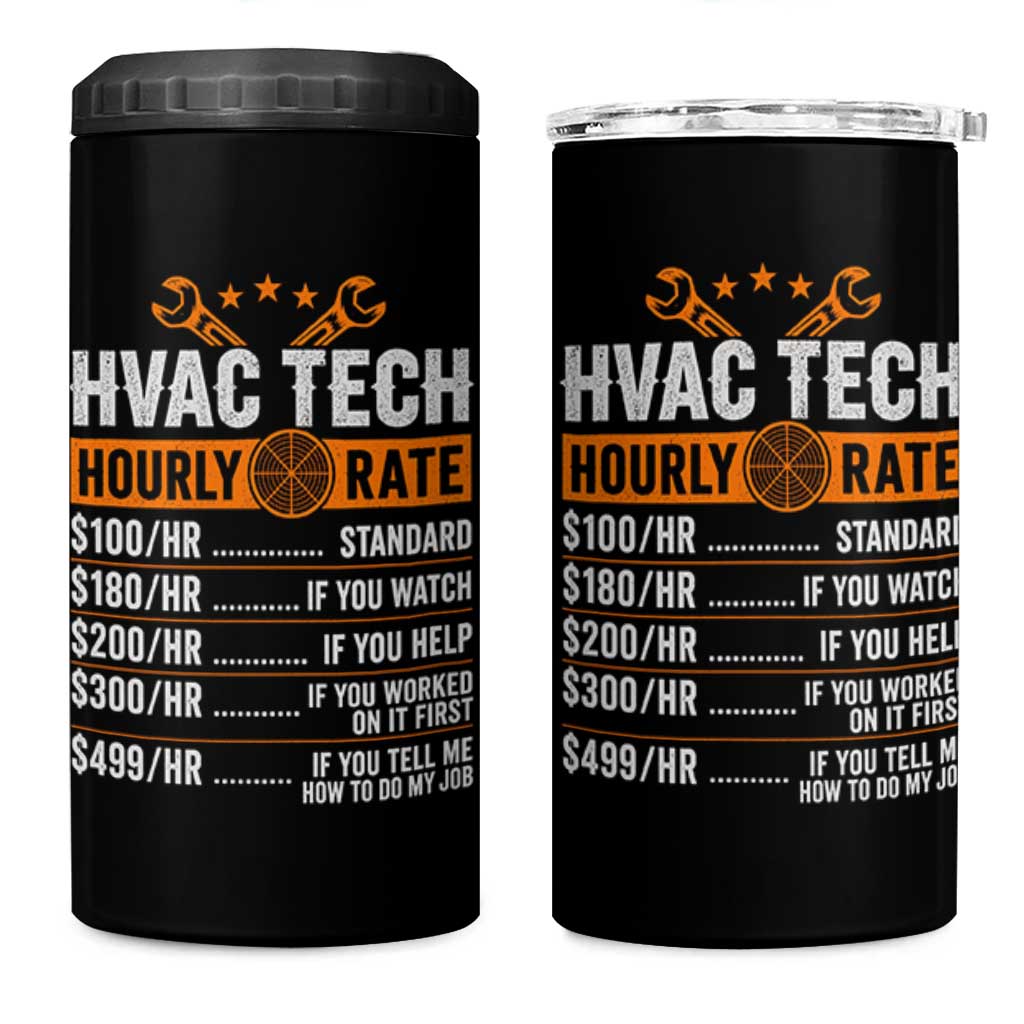 HVAC Tech Hourly Rate 4 in 1 Can Cooler Tumbler Funny Labor Pricing List Technician Quote Graphic