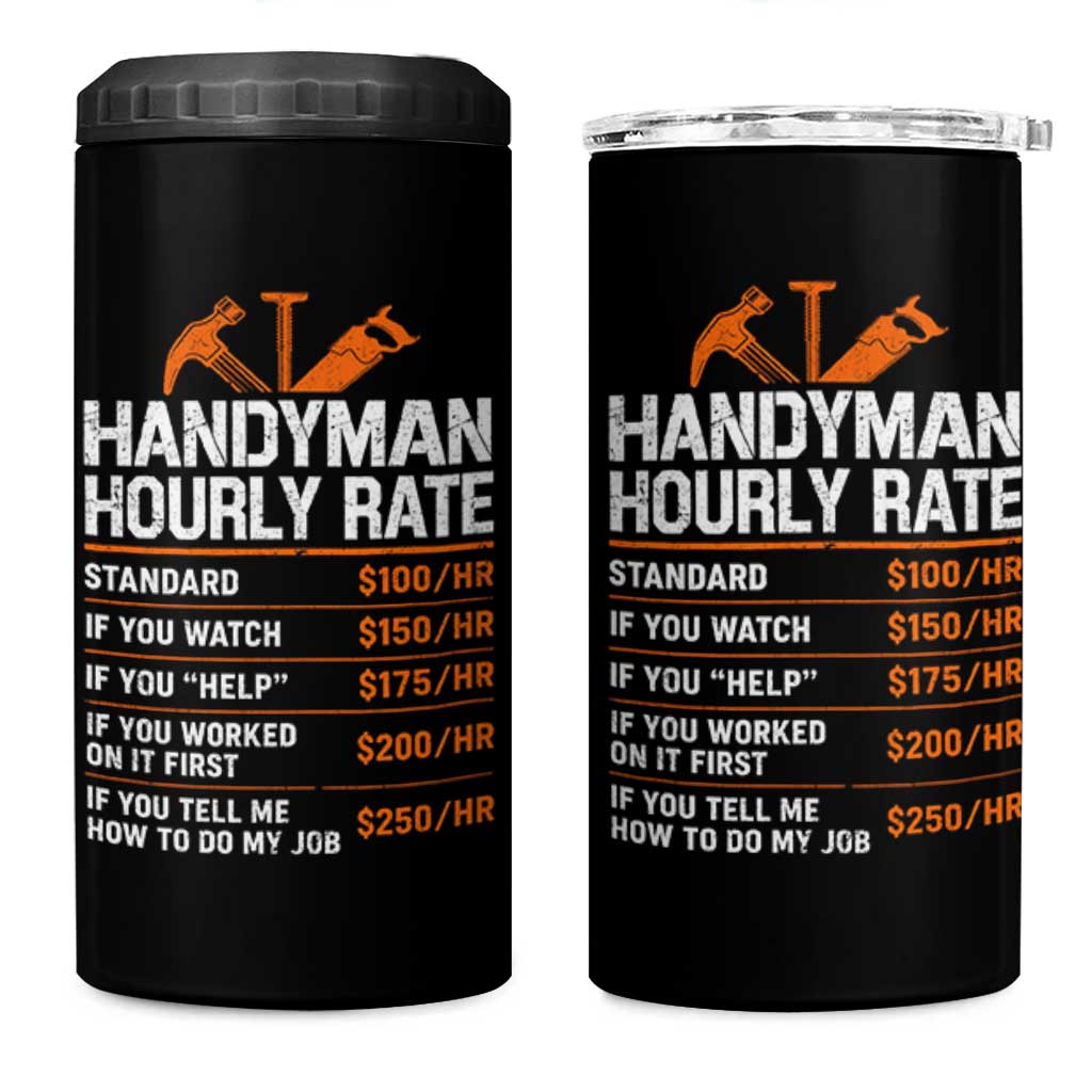 Handyman Hourly Rate 4 in 1 Can Cooler Tumbler Handyman Gifts Contractor Coworker Gift