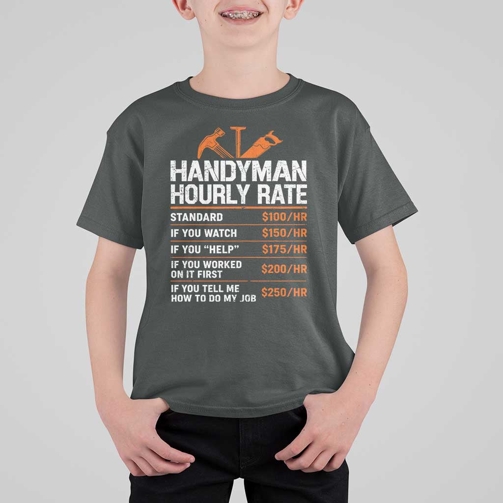 Handyman Hourly Rate T Shirt For Kid Handyman Gifts Contractor Coworker Gift