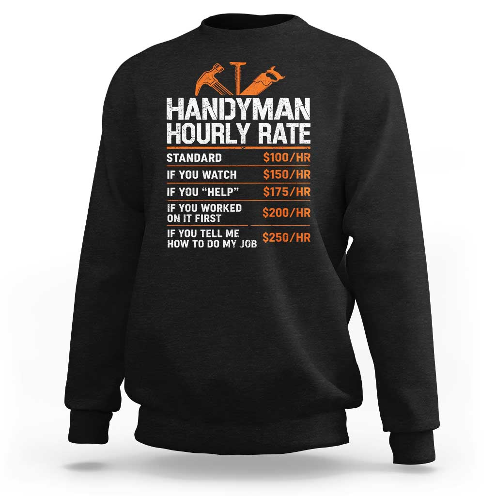 Handyman Hourly Rate Sweatshirt Handyman Gifts Contractor Coworker Gift