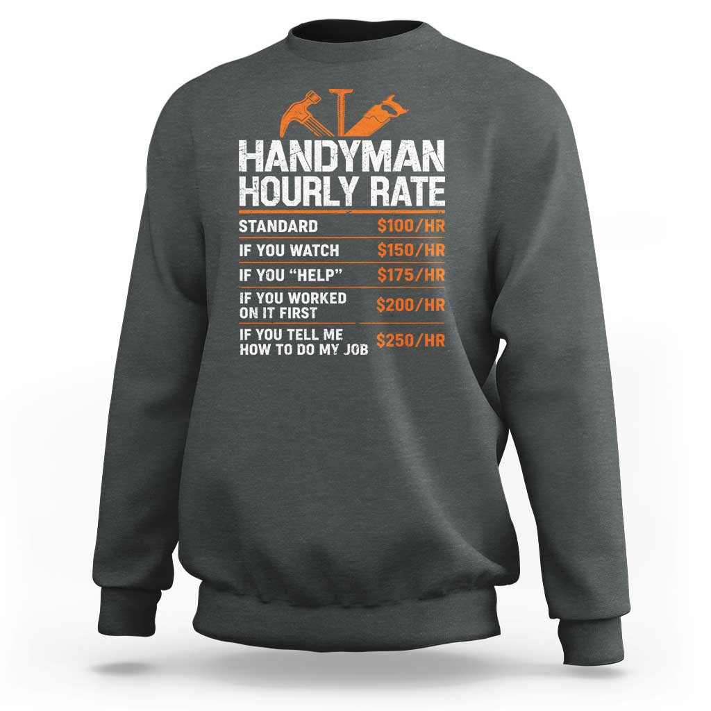 Handyman Hourly Rate Sweatshirt Handyman Gifts Contractor Coworker Gift