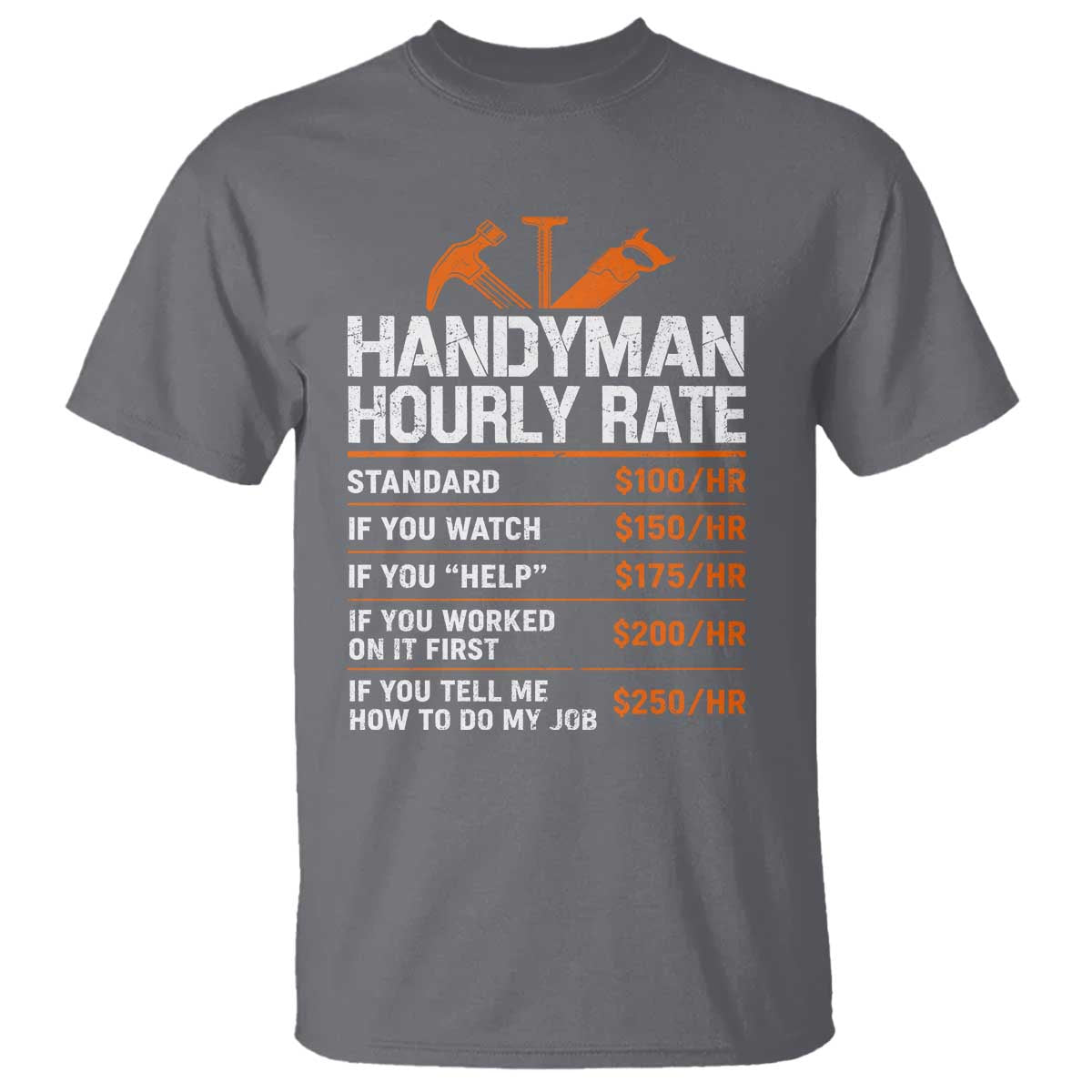 Handyman Hourly Rate T Shirt Handyman Gifts Contractor Coworker Gift