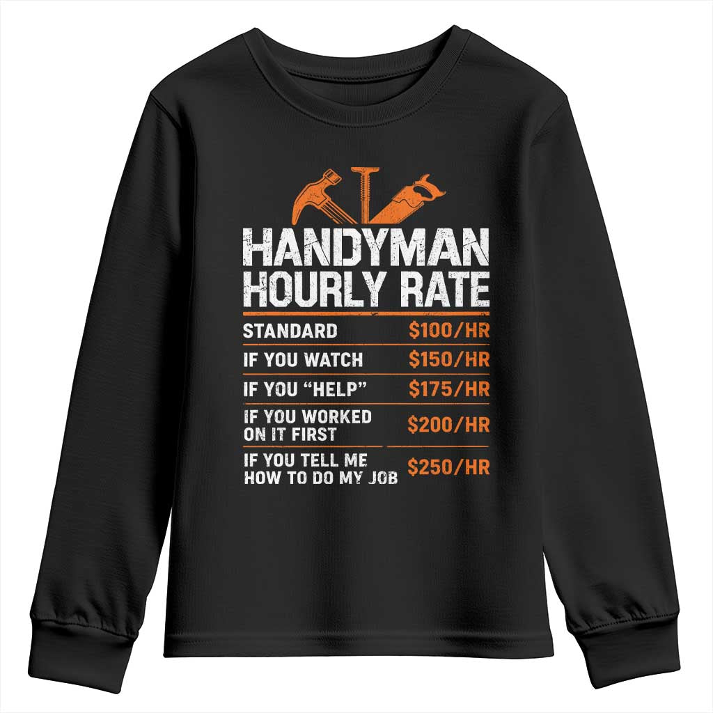 Handyman Hourly Rate Youth Sweatshirt Handyman Gifts Contractor Coworker Gift