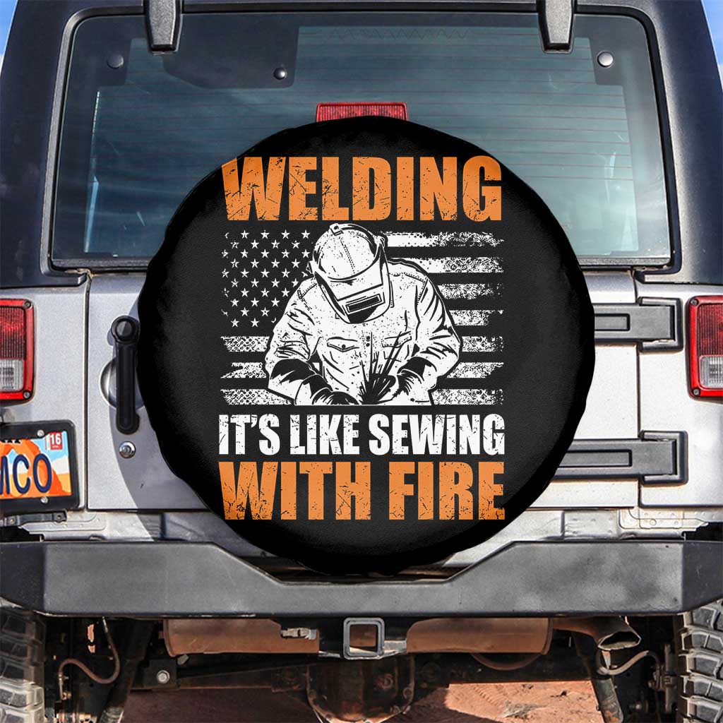 Welder Gifts for Men Spare Tire Cover Welding Its Like Sewing With Fire American Flag