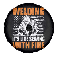 Welder Gifts for Men Spare Tire Cover Welding Its Like Sewing With Fire American Flag