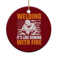 Welder Gifts for Men Ceramic Ornament Welding Its Like Sewing With Fire American Flag