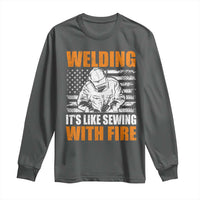 Welder Gifts for Men Long Sleeve Shirt Welding Its Like Sewing With Fire American Flag