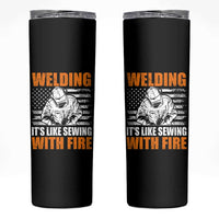 Welder Gifts for Men Skinny Tumbler Welding Its Like Sewing With Fire American Flag
