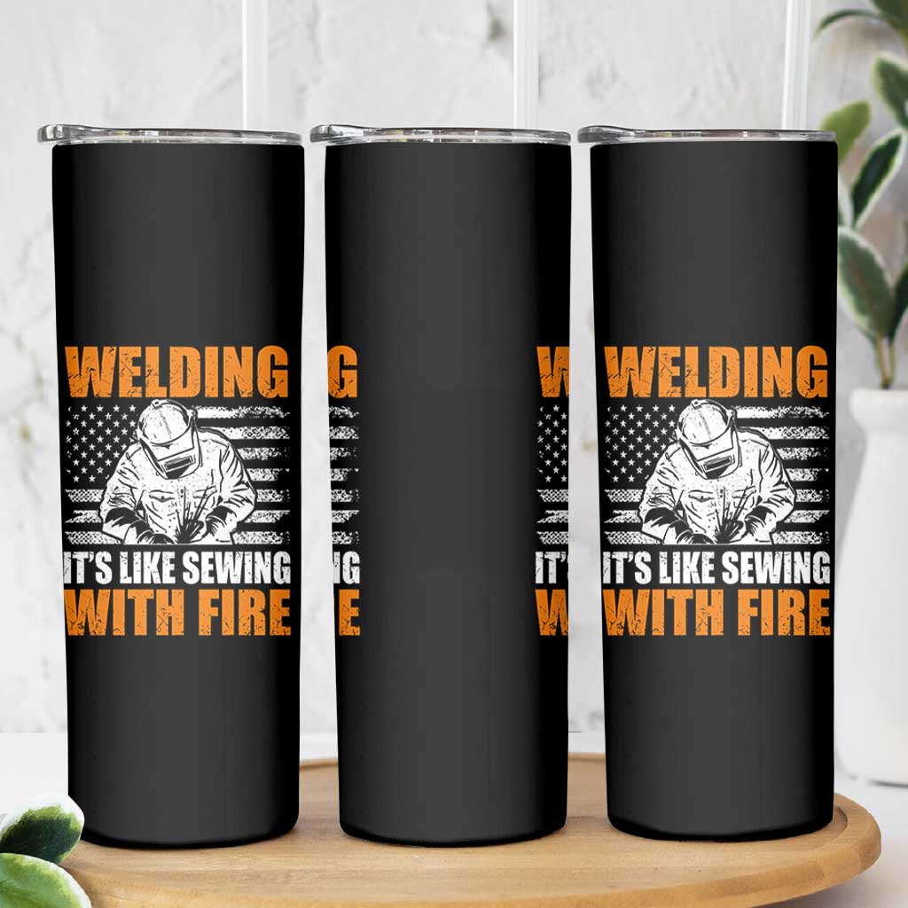 Welder Gifts for Men Skinny Tumbler Welding Its Like Sewing With Fire American Flag