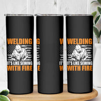 Welder Gifts for Men Skinny Tumbler Welding Its Like Sewing With Fire American Flag