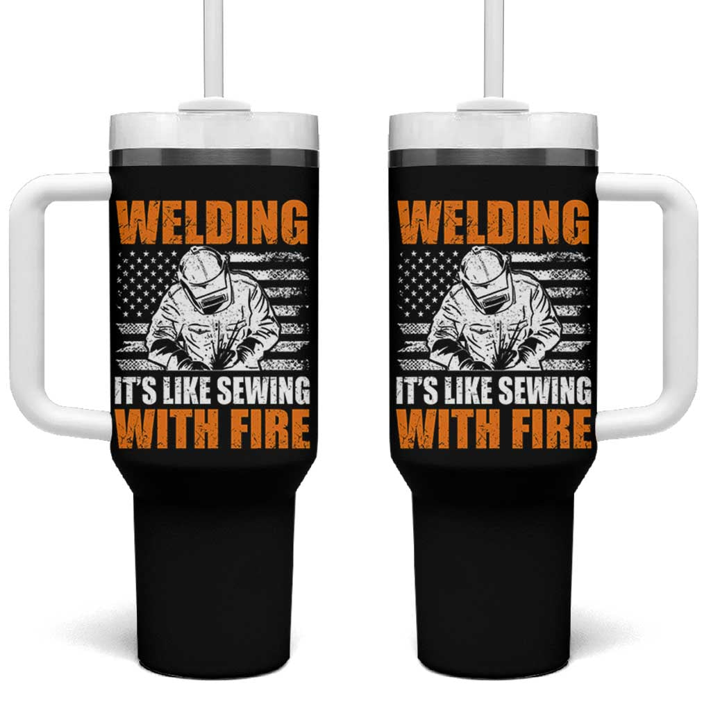 Welder Gifts for Men Tumbler With Handle Welding Its Like Sewing With Fire American Flag