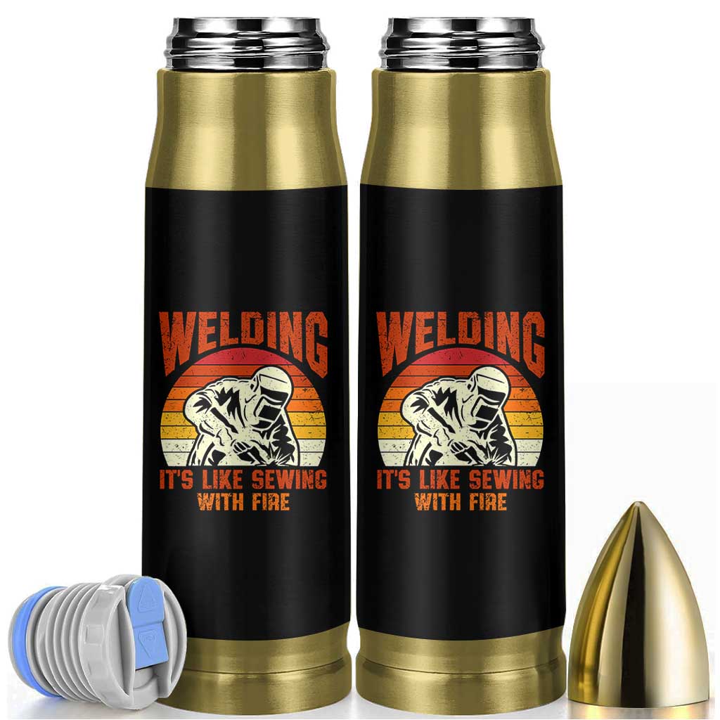 Funny Welder Bullet Tumbler Welding It's Like Sewing With Fire Retro Graphic