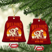 Funny Welder Ceramic Ornament Welding It's Like Sewing With Fire Retro Graphic