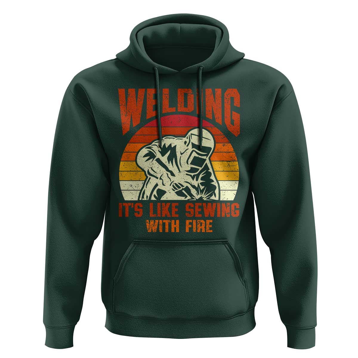 Funny Welder Hoodie Welding It's Like Sewing With Fire Retro Graphic