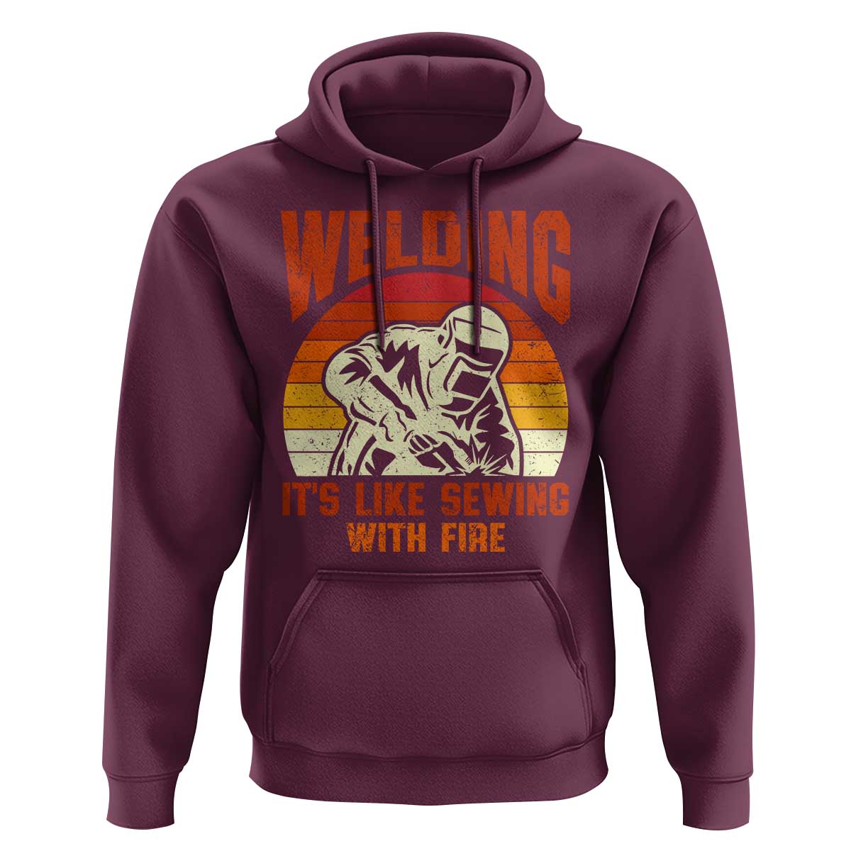Funny Welder Hoodie Welding It's Like Sewing With Fire Retro Graphic