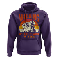 Funny Welder Hoodie Welding It's Like Sewing With Fire Retro Graphic