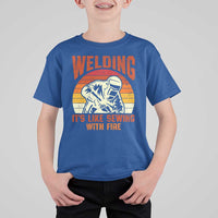 Funny Welder T Shirt For Kid Welding It's Like Sewing With Fire Retro Graphic