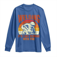 Funny Welder Long Sleeve Shirt Welding It's Like Sewing With Fire Retro Graphic