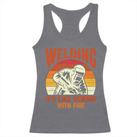 Funny Welder Racerback Tank Top Welding It's Like Sewing With Fire Retro Graphic