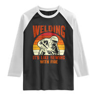 Funny Welder Raglan Shirt Welding It's Like Sewing With Fire Retro Graphic
