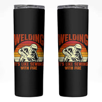 Funny Welder Skinny Tumbler Welding It's Like Sewing With Fire Retro Graphic