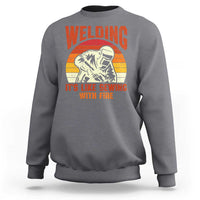 Funny Welder Sweatshirt Welding It's Like Sewing With Fire Retro Graphic