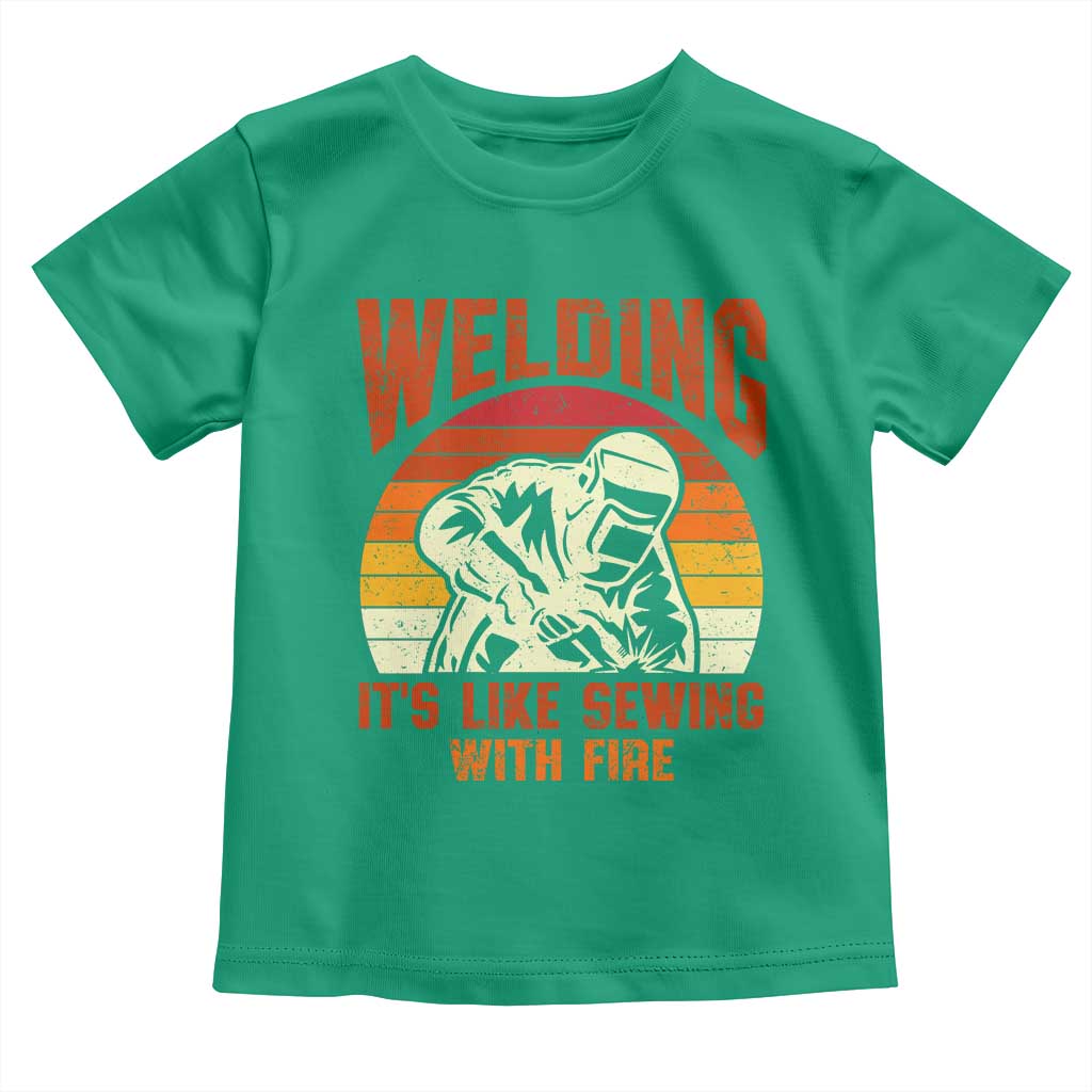 Funny Welder Toddler T Shirt Welding It's Like Sewing With Fire Retro Graphic