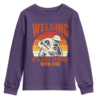 Funny Welder Youth Sweatshirt Welding It's Like Sewing With Fire Retro Graphic