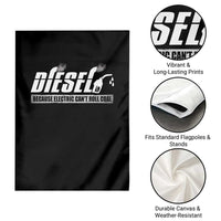 Diesel Because Electric Cars Can't Roll Coal Truck Garden Flag Trucker Mechanic Graphic