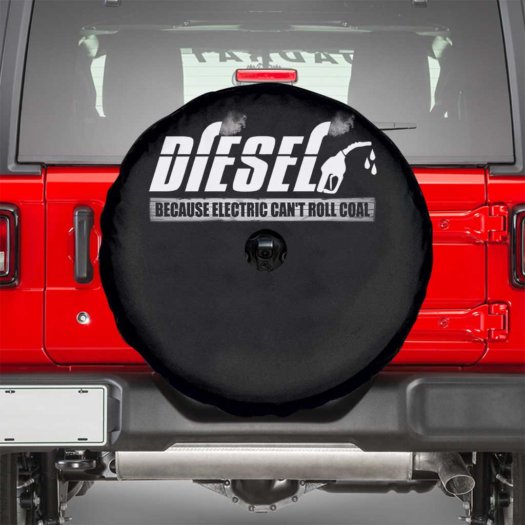 Diesel Because Electric Cars Can't Roll Coal Truck Spare Tire Cover Trucker Mechanic Graphic