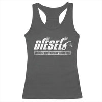 Diesel Because Electric Cars Can't Roll Coal Truck Racerback Tank Top Trucker Mechanic Graphic