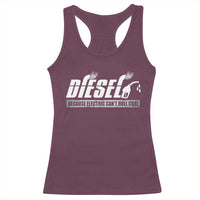Diesel Because Electric Cars Can't Roll Coal Truck Racerback Tank Top Trucker Mechanic Graphic