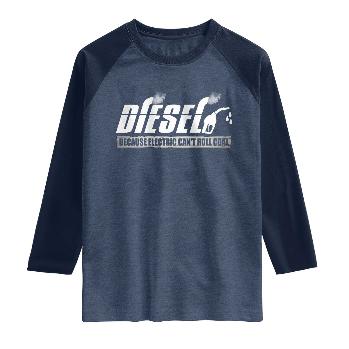 Diesel Because Electric Cars Can't Roll Coal Truck Raglan Shirt Trucker Mechanic Graphic