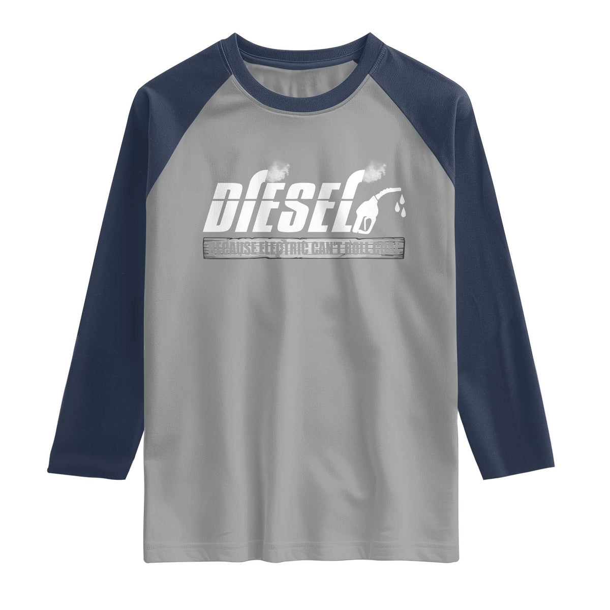 Diesel Because Electric Cars Can't Roll Coal Truck Raglan Shirt Trucker Mechanic Graphic