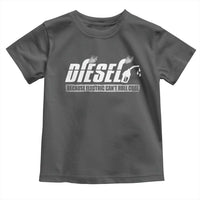 Diesel Because Electric Cars Can't Roll Coal Truck Toddler T Shirt Trucker Mechanic Graphic